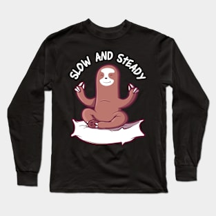 Slow and Steady! Long Sleeve T-Shirt